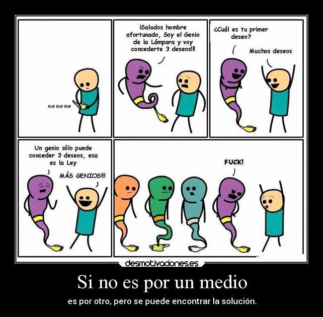 Si no es por un medio -