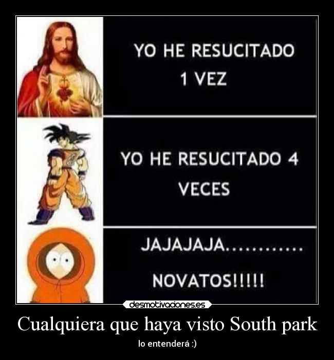 Cualquiera que haya visto South park -