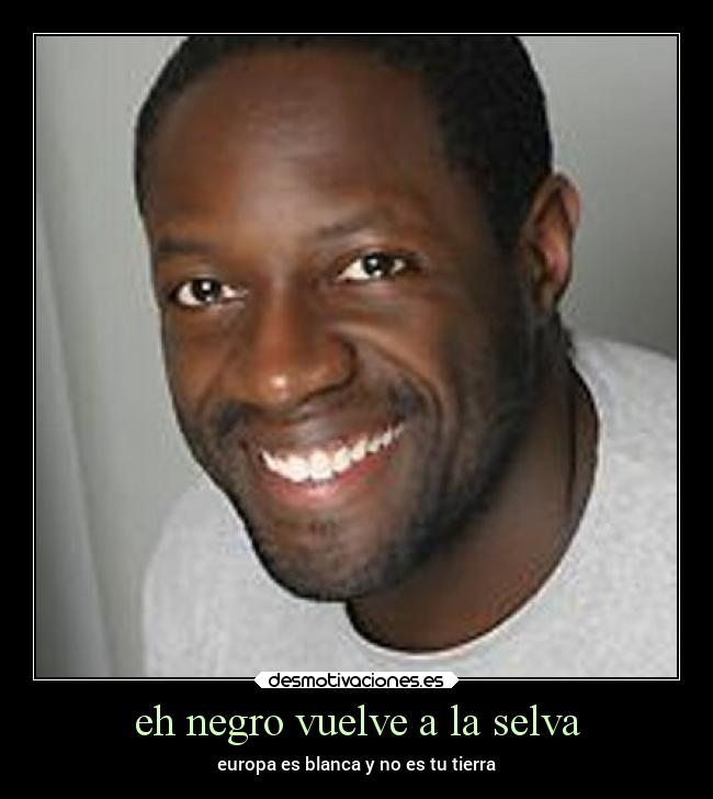 eh negro vuelve a la selva -