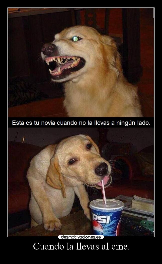 Cuando la llevas al cine. -