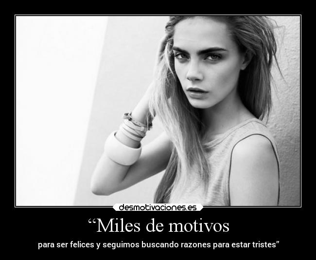“Miles de motivos - 