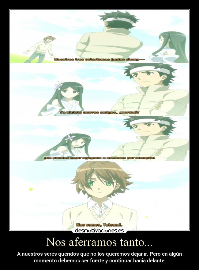 carteles corazon amigos familia sentimientos aferrarse akamegakill tatsumi sayo leyasu desmotivaciones