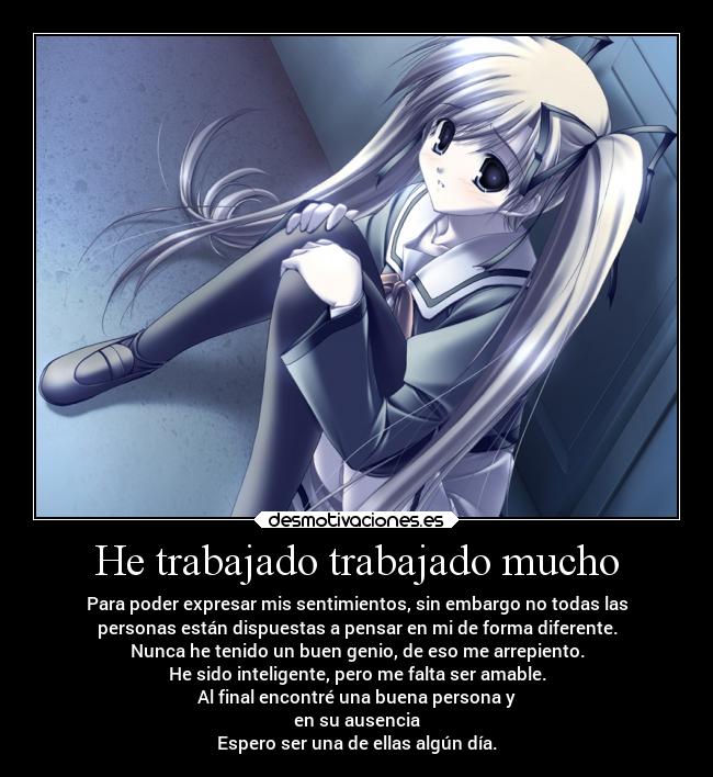 He trabajado trabajado mucho -