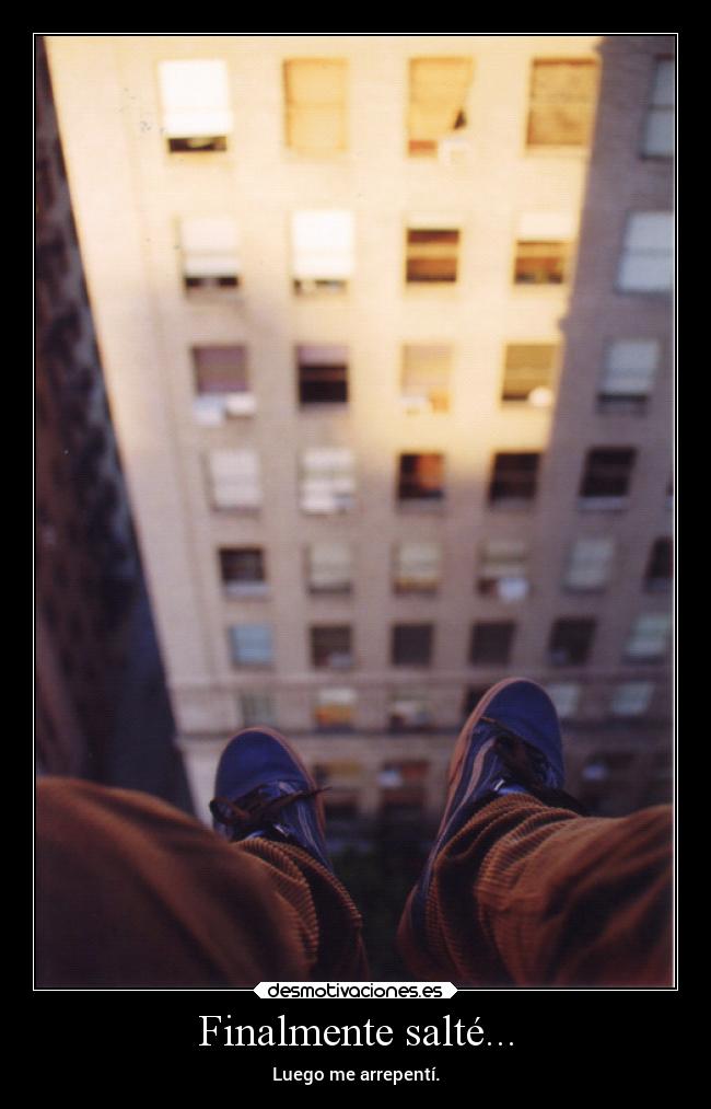 Finalmente salté... -