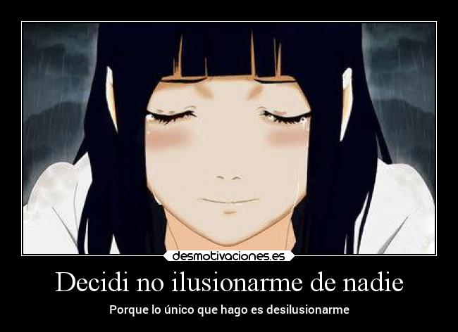 Decidi no ilusionarme de nadie -