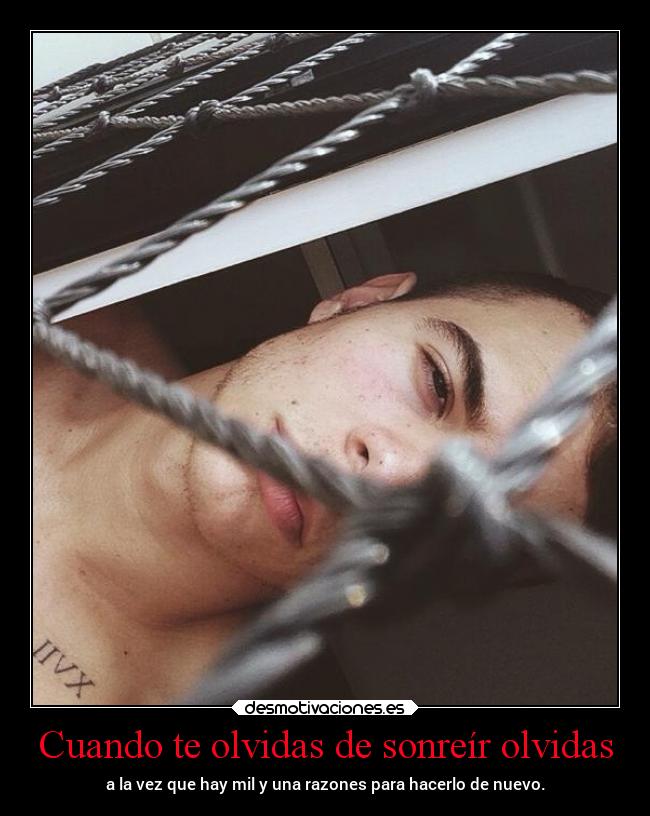 Cuando te olvidas de sonreír olvidas -