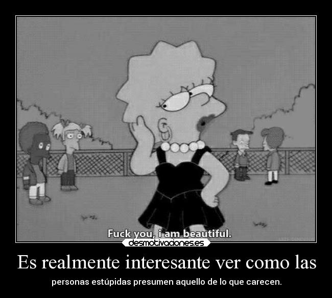 Es realmente interesante ver como las -