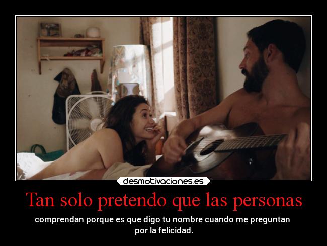 Tan solo pretendo que las personas -