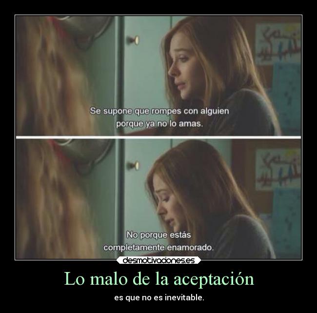 Lo malo de la aceptación -