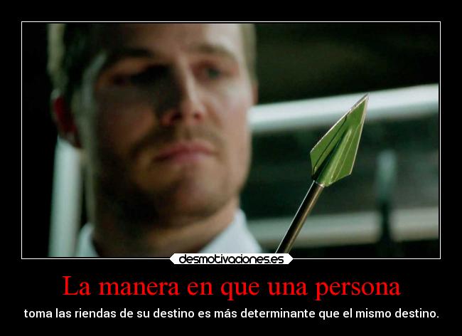 carteles destino frases arrow oliver queen persona desmotivaciones