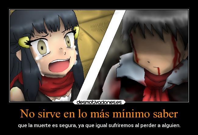 No sirve en lo más mínimo saber -