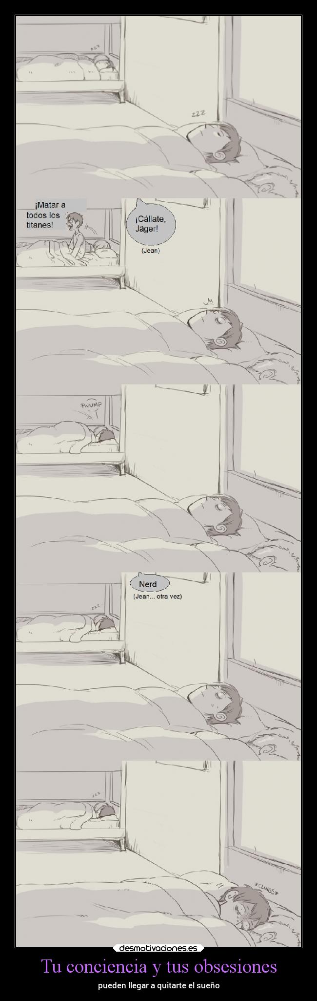 carteles dormir nunca podras por causa obsesiones conciencia eren berthold alerta spoiler desmotivaciones