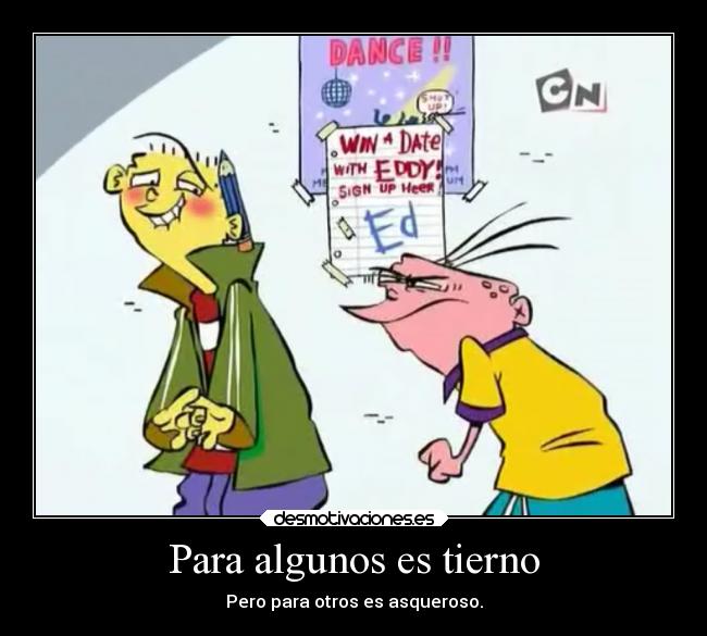 Para algunos es tierno - Pero para otros es asqueroso.