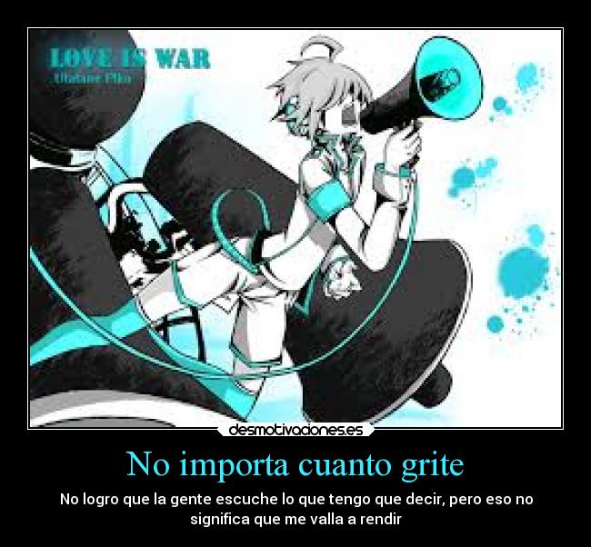 carteles esperanza anime alma vocaloid utatanepiko pokedarkc loveiswar gritar rendir importar lograr decir desmotivaciones