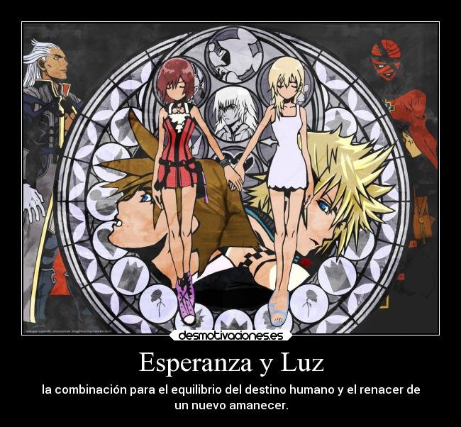carteles esperanza esperanza anime kingdom hearts sora roxas kairi namine luz desmotivaciones