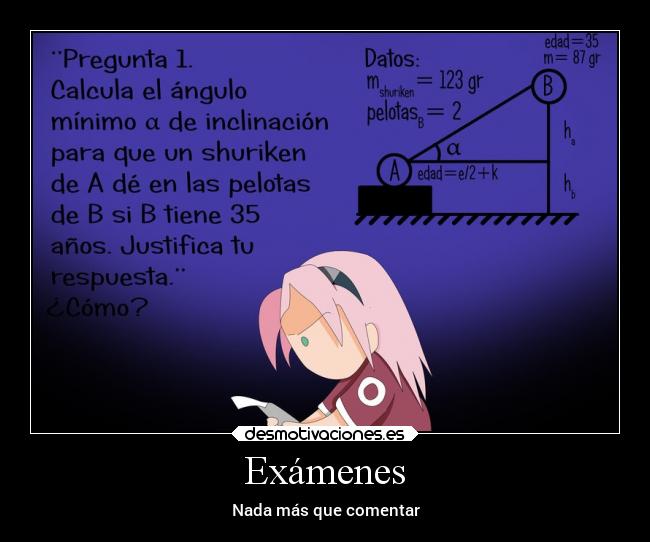 carteles examenes examenes naruto raruto margarina flora matematicas desmotivaciones