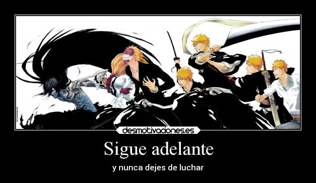 Sigue adelante - y nunca dejes de luchar