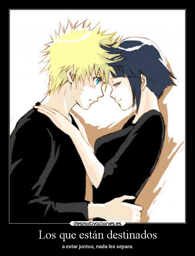 Los que están destinados - a estar juntos, nada les separa.