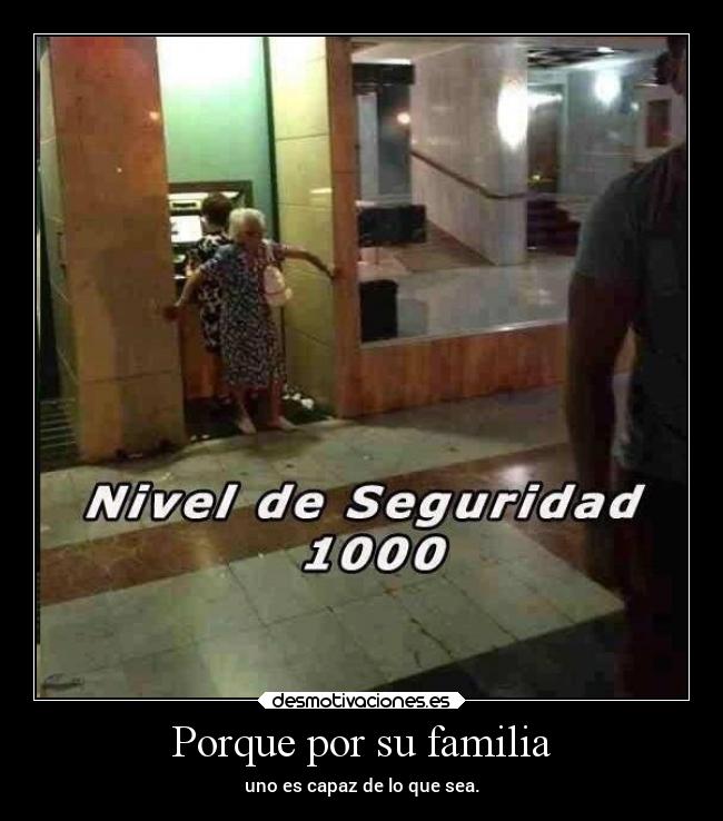 Porque por su familia -