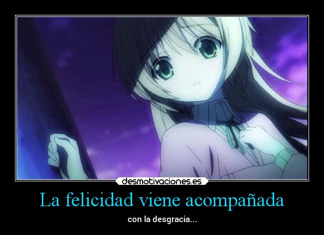 La felicidad viene acompañada - 