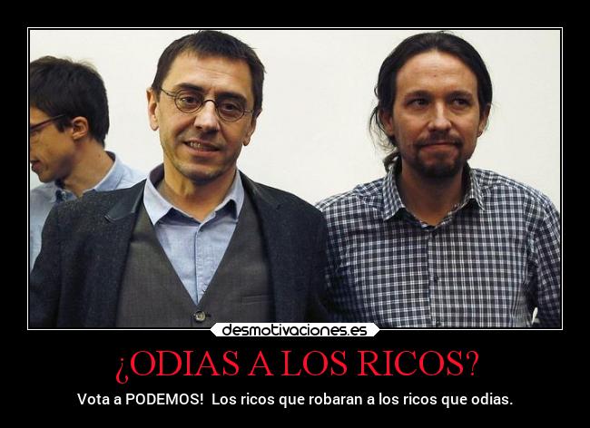 ¿ODIAS A LOS RICOS? -