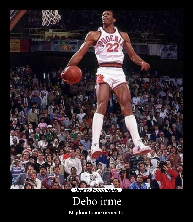 Debo irme - Mi planeta me necesita.