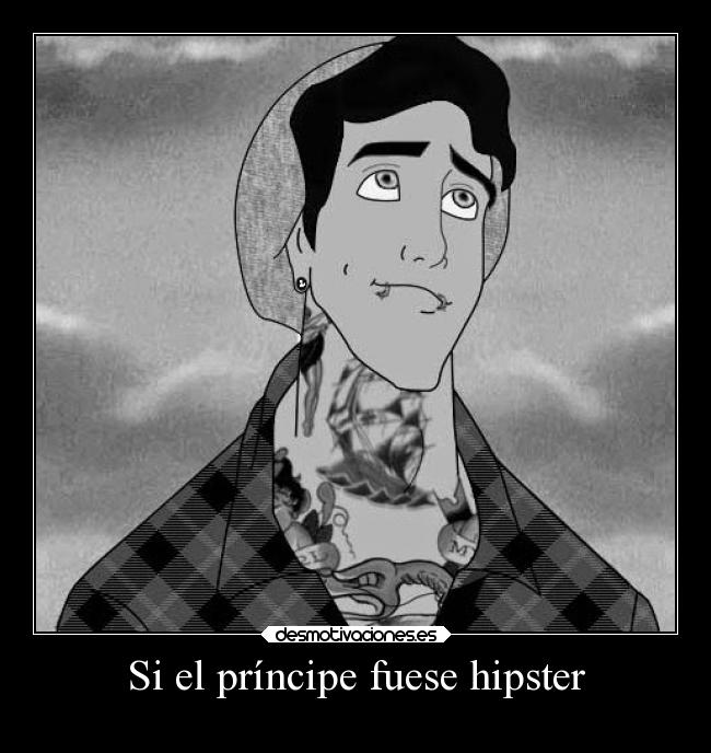 Si el príncipe fuese hipster -