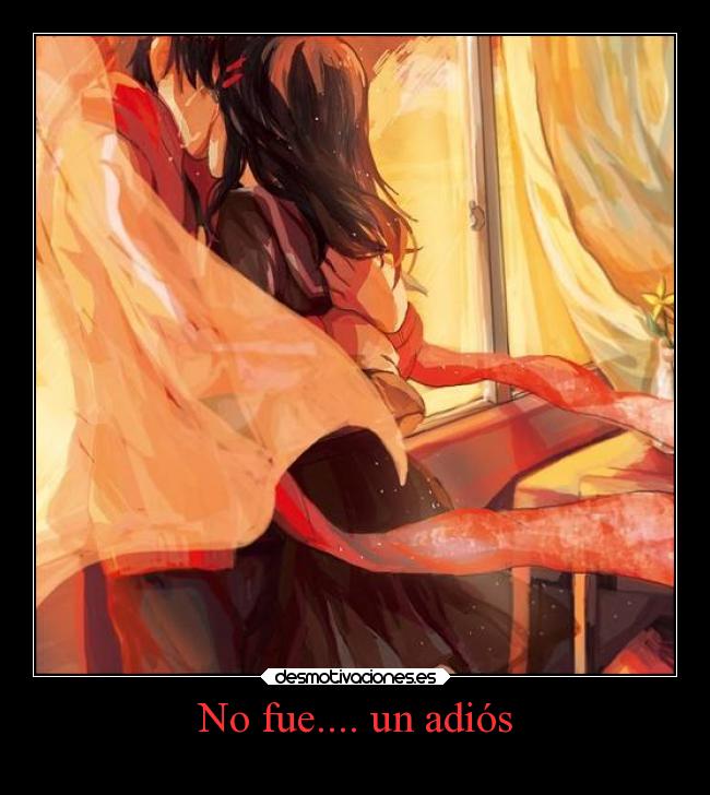 No fue.... un adiós -
