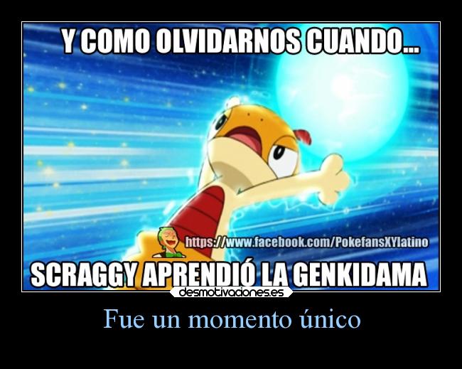 Fue un momento único -