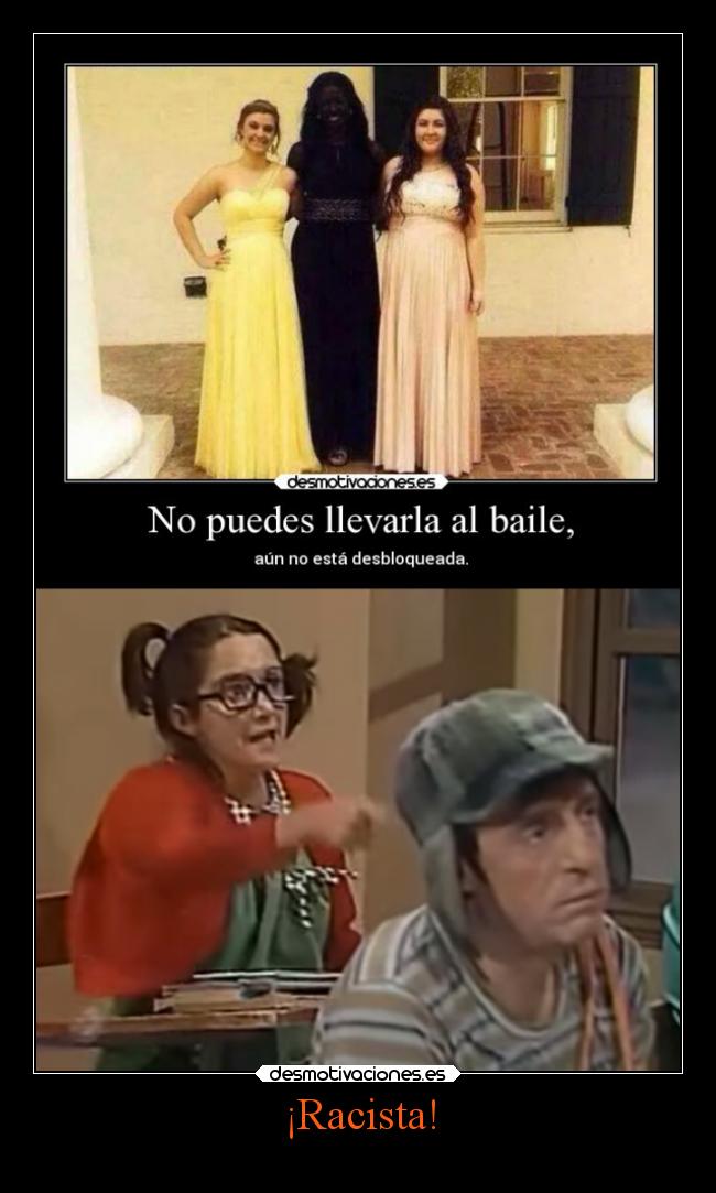 carteles humor chilindrina racista chavo negra desmotivaciones