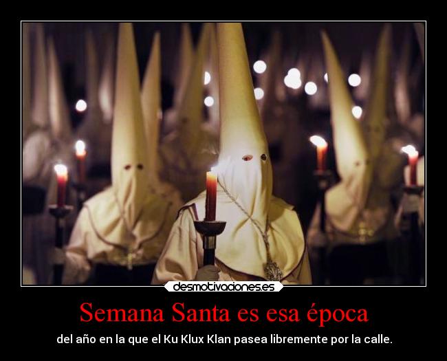 Semana Santa es esa época -