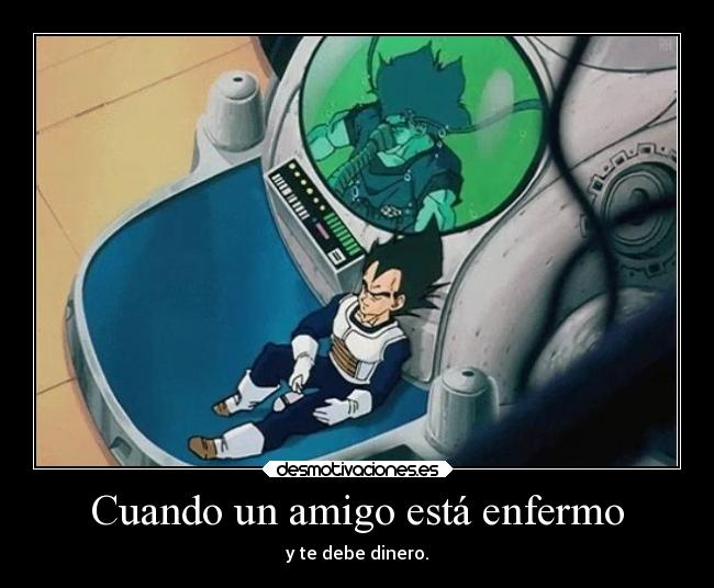 Cuando un amigo está enfermo - y te debe dinero.