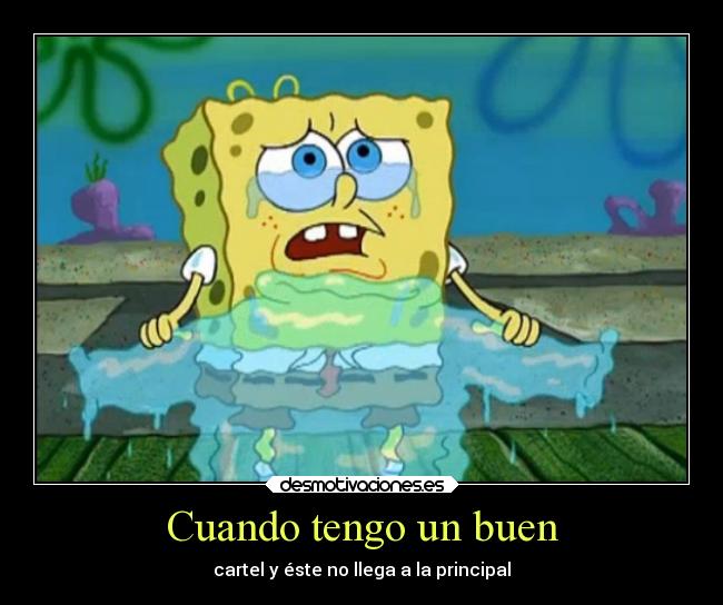 Cuando tengo un buen -