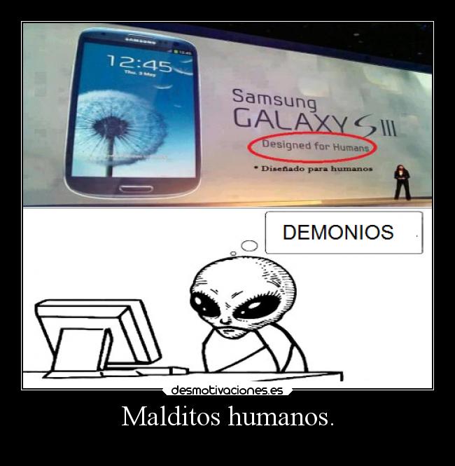 carteles humor graciosas risa alienigena samsung galaxy humanos desmotivaciones