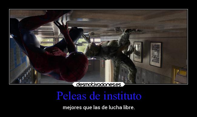 carteles humor pelea colegio instituto spiderman desmotivaciones