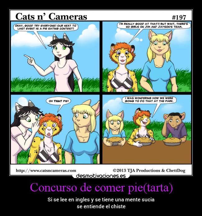 Concurso de comer pie(tarta) - Si se lee en ingles y se tiene una mente sucia
se entiende el chiste