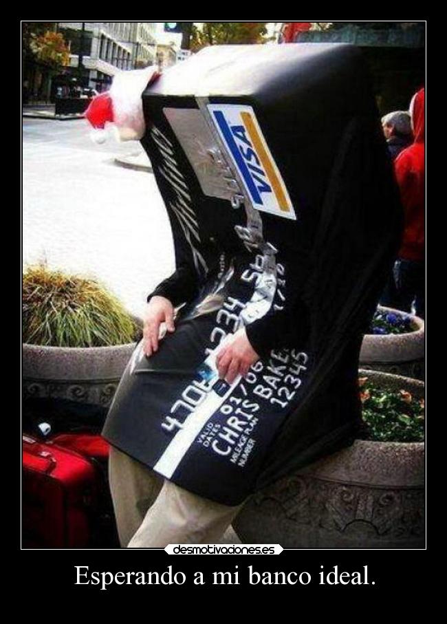 Esperando a mi banco ideal. -