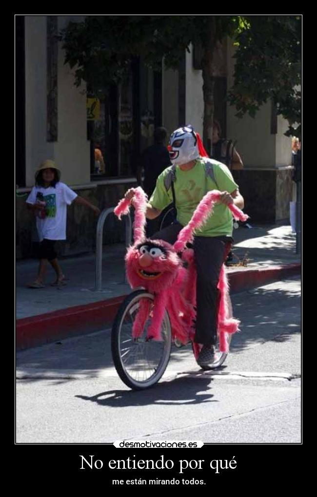 No entiendo por qué - me están mirando todos.