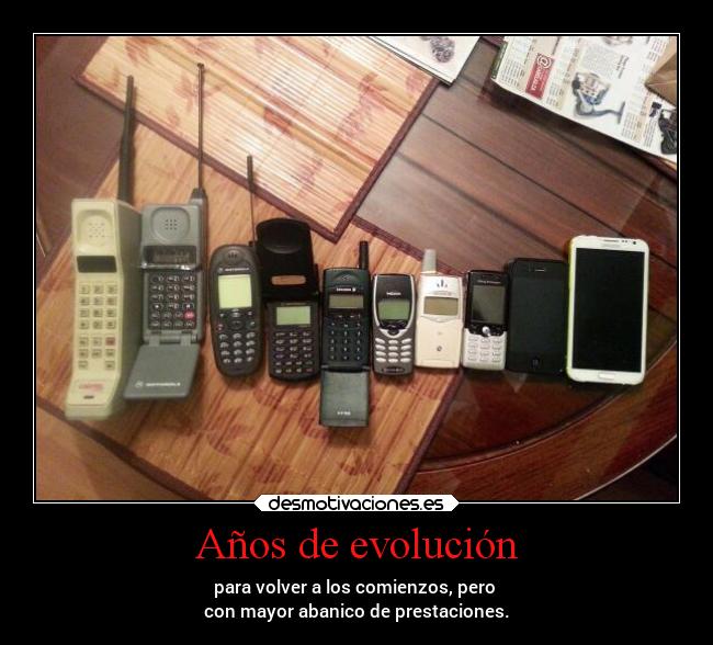 carteles humor tecnologia risas evolucion moviles desmotivaciones