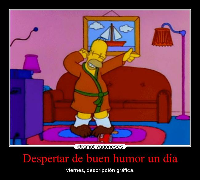 Despertar de buen humor un día - viernes, descripción gráfica.