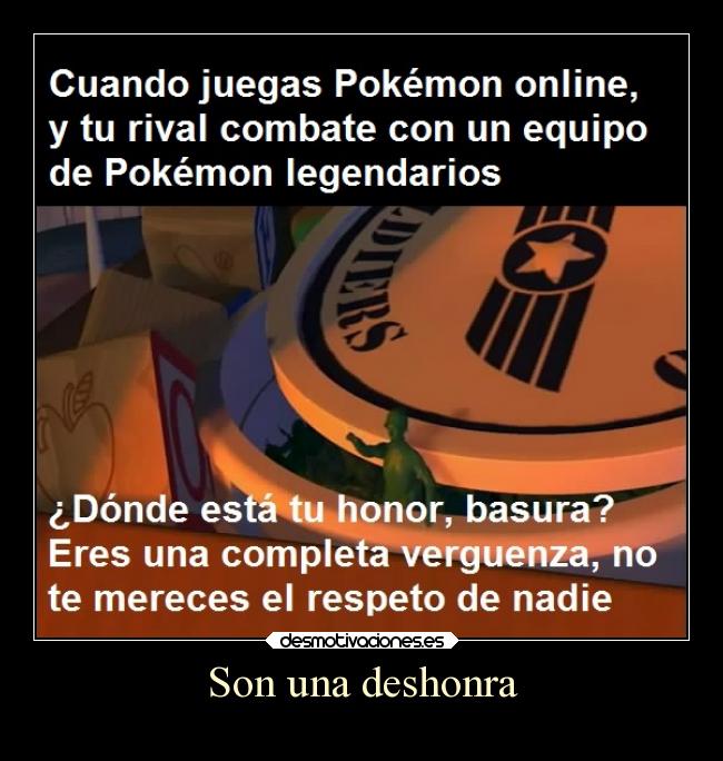 Son una deshonra -