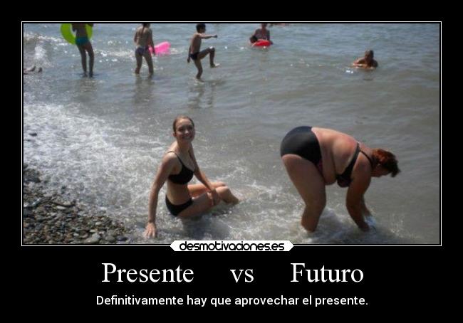 Presente     vs     Futuro - 