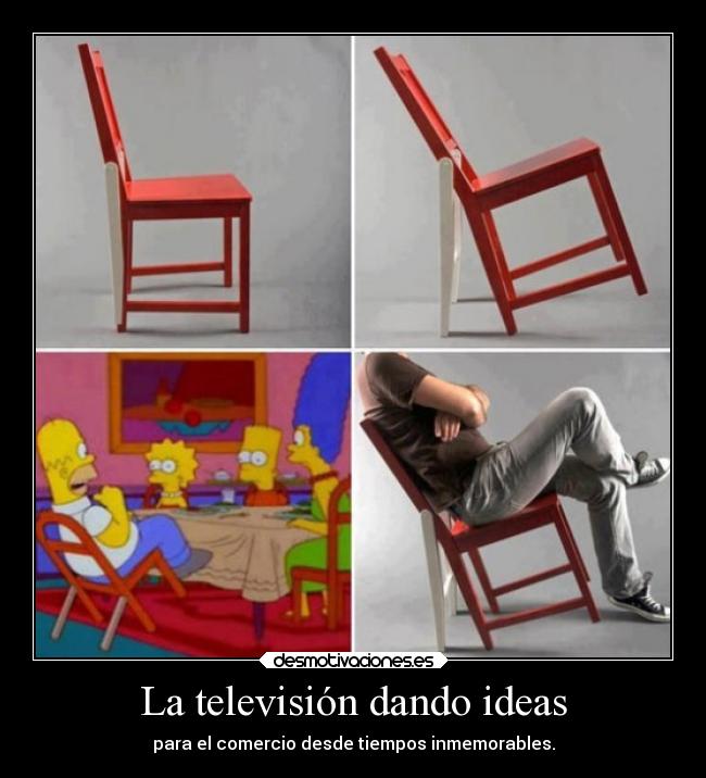 La televisión dando ideas - para el comercio desde tiempos inmemorables.