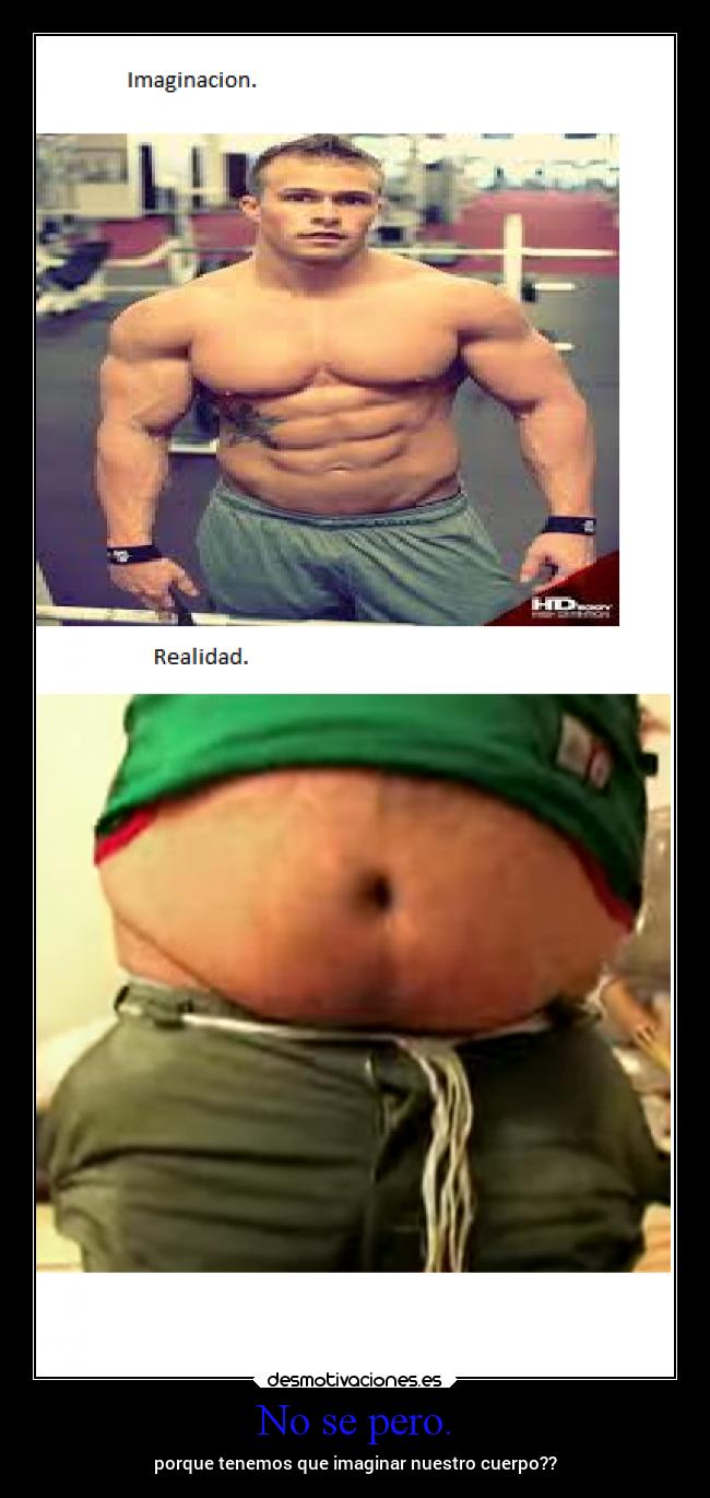No se pero. - porque tenemos que imaginar nuestro cuerpo??