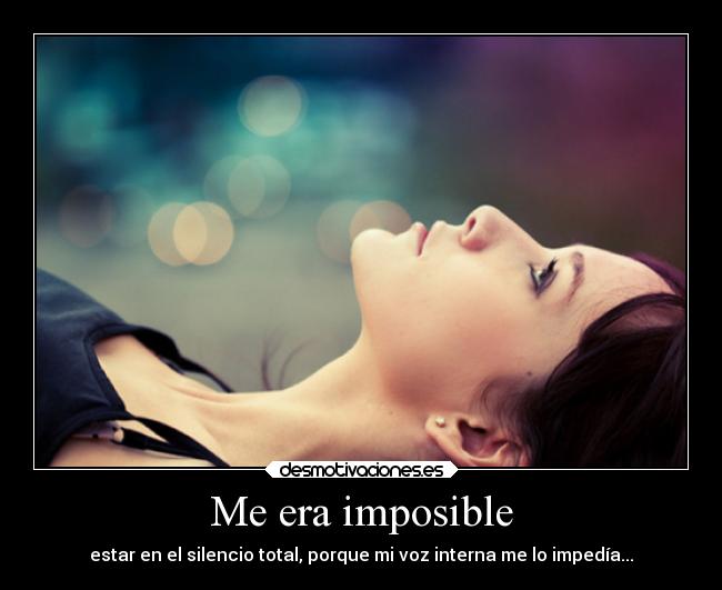 Me era imposible -