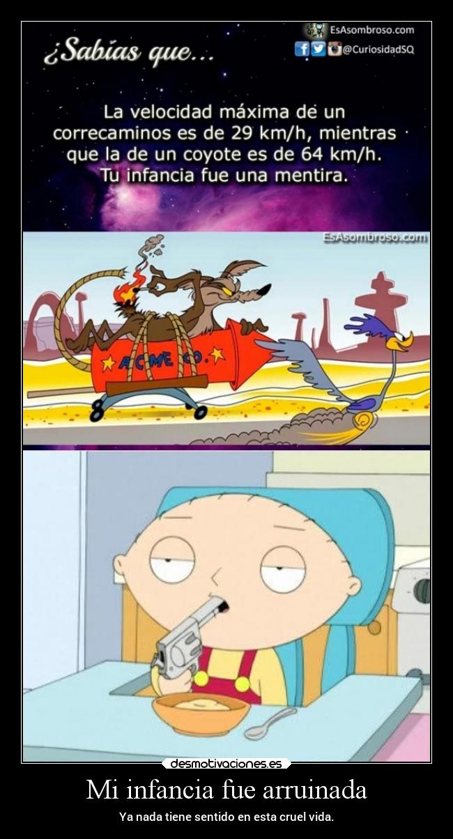 Mi infancia fue arruinada - 