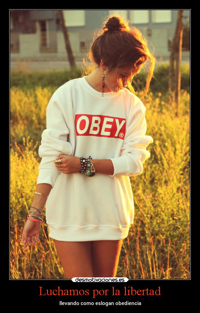 Luchamos por la libertad - llevando como eslogan obediencia