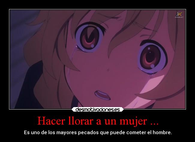 Hacer llorar a un mujer ... - 