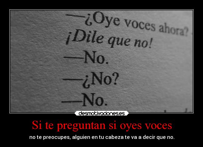 Si te preguntan si oyes voces - 