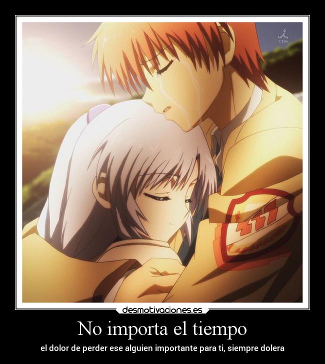 No importa el tiempo - el dolor de perder ese alguien importante para ti, siempre dolera